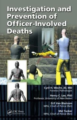 Book cover of "Investigation and Prevention of Officer-Involved Deaths" by Cyril H. Wecht, Henry C. Lee, D.P. Van Blaricom, and Mel Tucker, featuring a 3D crime scene reconstruction illustration